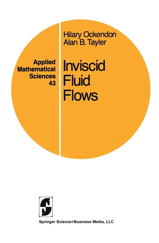 Inviscid Fluid Flows: 43 (Applied Mathematical Sciences, 43)