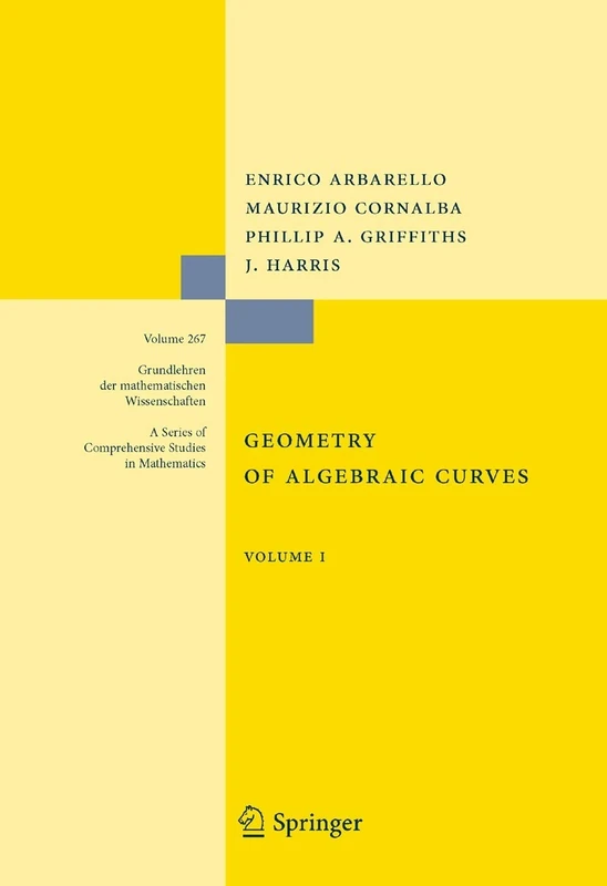 Geometry of Algebraic Curves: Volume I: 267 (Grundlehren der mathematischen Wissenschaften, 267)
