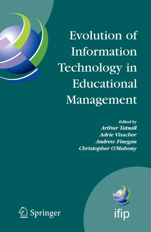 Evolution of Information Technology in Educational Management: 292 (IFIP Advances in Information and Communication Technology, 292)