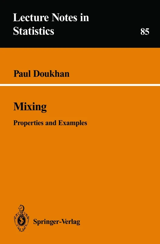 Mixing: Properties and Examples: 85 (Lecture Notes in Statistics, 85) - Image 1