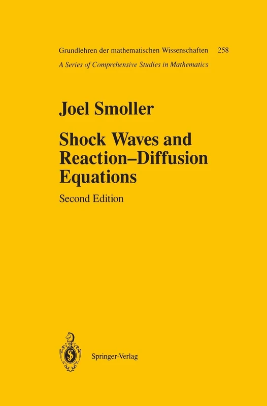 Shock Waves and Reaction―Diffusion Equations: 258 (Grundlehren der mathematischen Wissenschaften, 258)