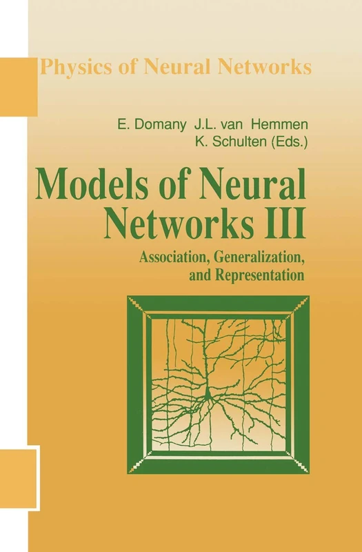 Models of Neural Networks III: Association, Generalization, and Representation (Physics of Neural Networks)