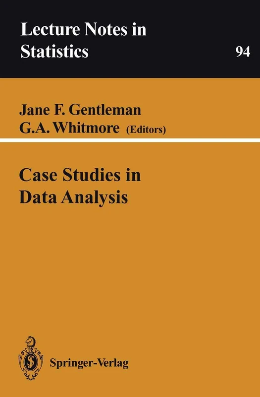 Case Studies in Data Analysis: 94 (Lecture Notes in Statistics, 94)