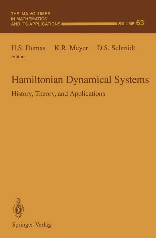 Hamiltonian Dynamical Systems: History, Theory, and Applications: 63 (The IMA Volumes in Mathematics and its Applications, 63)
