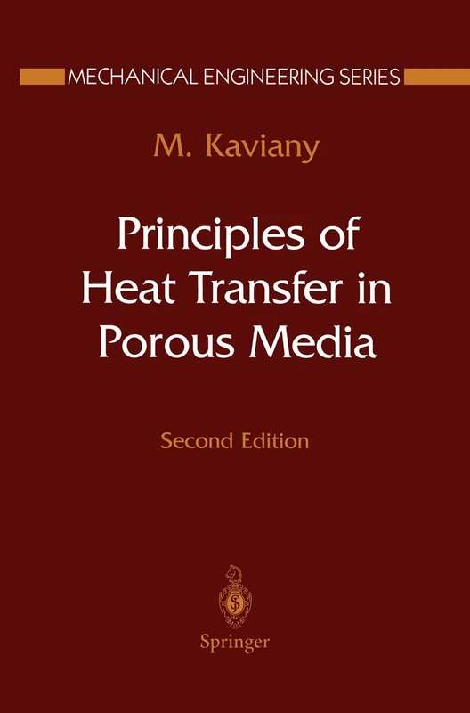 Principles of Heat Transfer in Porous Media (Mechanical Engineering Series)