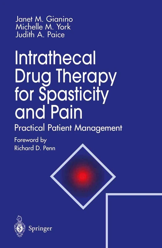 Intrathecal Drug Therapy for Spasticity and Pain: Practical Patient Management