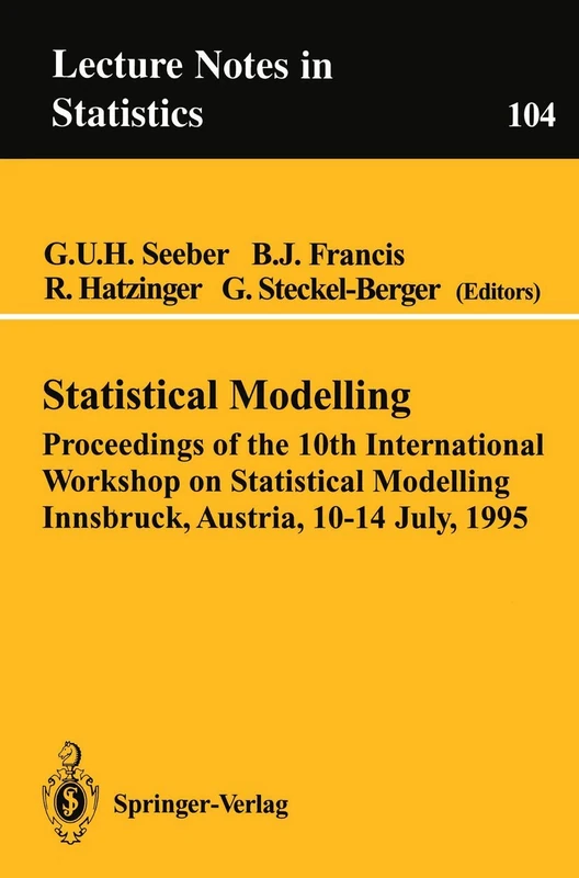 Statistical Modelling: Proceedings of the 10th International Workshop on Statistical Modelling Innsbruck, Austria, 10–14 July, 1995: 104 (Lecture Notes in Statistics, 104) - Image 1
