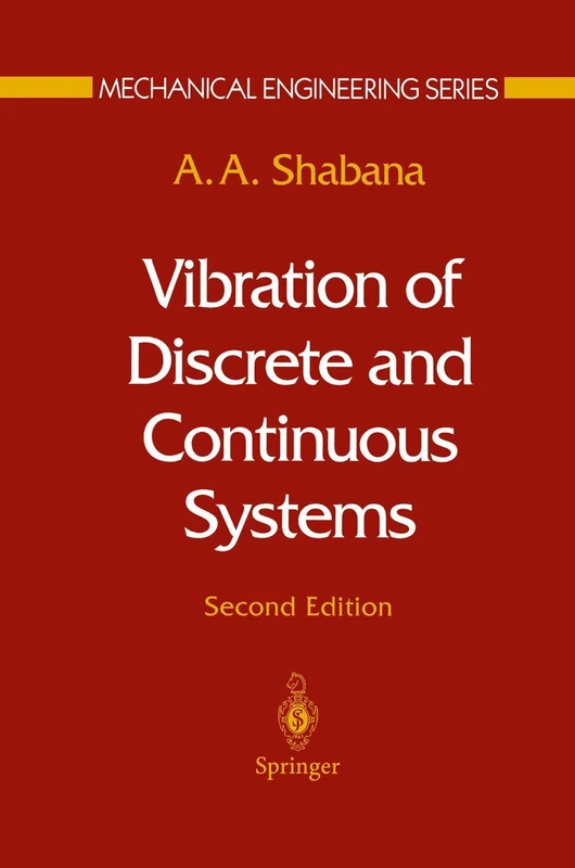 Vibration of Discrete and Continuous Systems: 2 (Mechanical Engineering Series)