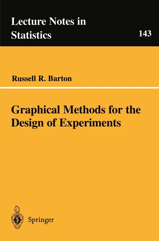 Graphical Methods for the Design of Experiments: 143 (Lecture Notes in Statistics, 143)