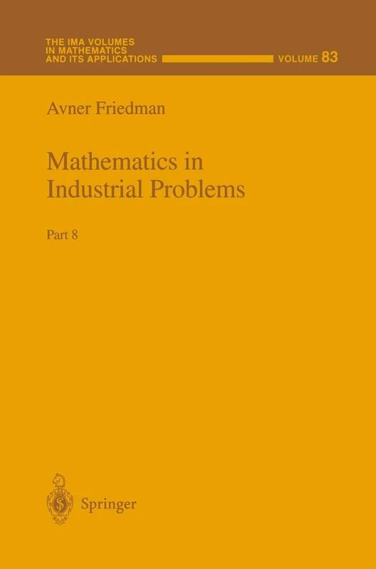 Mathematics in Industrial Problems: Part 8: 83 (The IMA Volumes in Mathematics and its Applications, 83) - Image 1