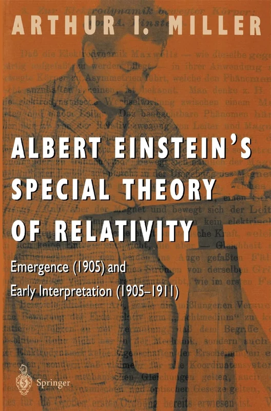 Albert Einstein’s Special Theory of Relativity: Emergence (1905) and Early Interpretation (1905–1911)