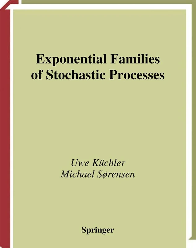 Exponential Families of Stochastic Processes (Springer Series in Statistics)