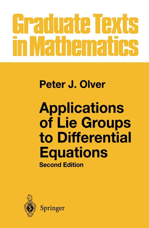 Applications of Lie Groups to Differential Equations: 107 (Graduate Texts in Mathematics, 107)