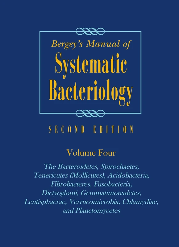 Bergey's Manual of Systematic Bacteriology: Volume 4: The Bacteroidetes, Spirochaetes, Tenericutes (Mollicutes), Acidobacteria, Fibrobacteres, ... Chlamydiae, and Planctomycetes