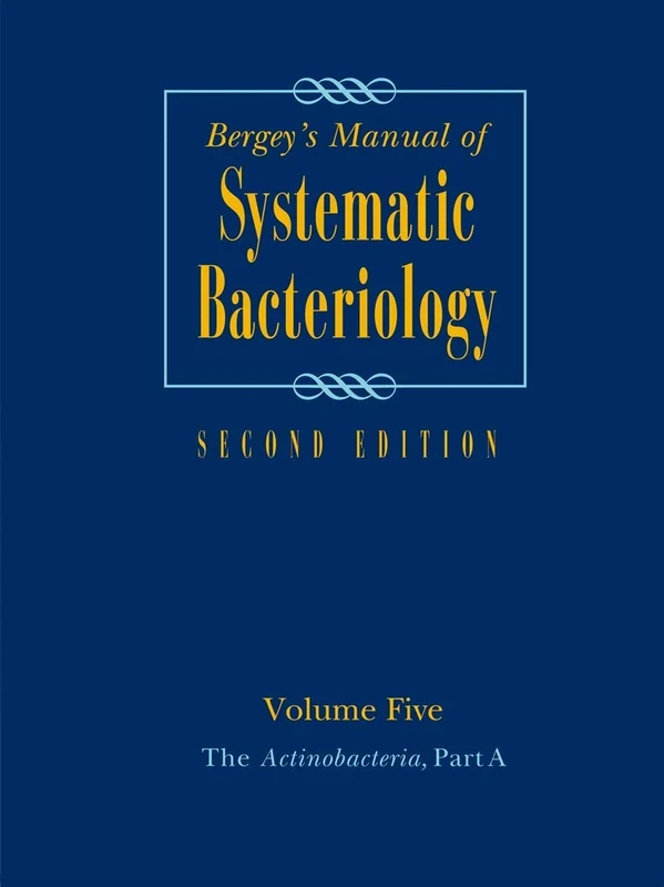 Bergey's Manual of Systematic Bacteriology: Volume 5: The Actinobacteria: 05 (Bergey's Manual of Systematic Bacteriology (Springer-Verlag))
