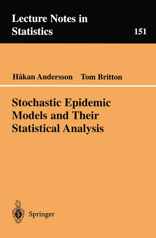 Stochastic Epidemic Models and Their Statistical Analysis: 151 (Lecture Notes in Statistics, 151)