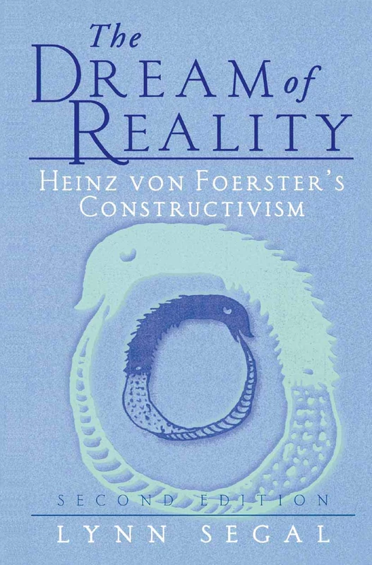 The Dream of Reality: Heinz von Foerster’s Constructivism - Image 1