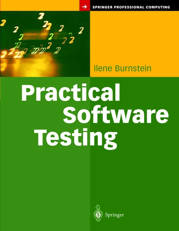 Practical Software Testing: A Process-Oriented Approach (Springer Professional Computing)