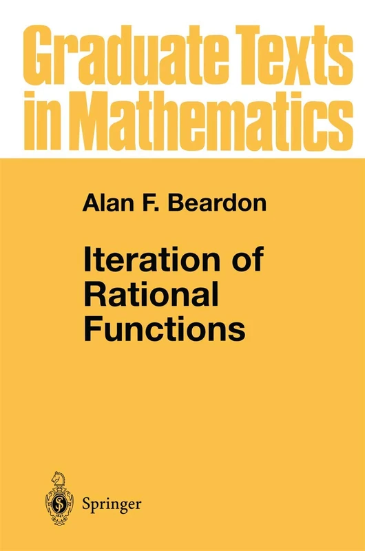 Iteration of Rational Functions: Complex Analytic Dynamical Systems: 132 (Graduate Texts in Mathematics, 132)