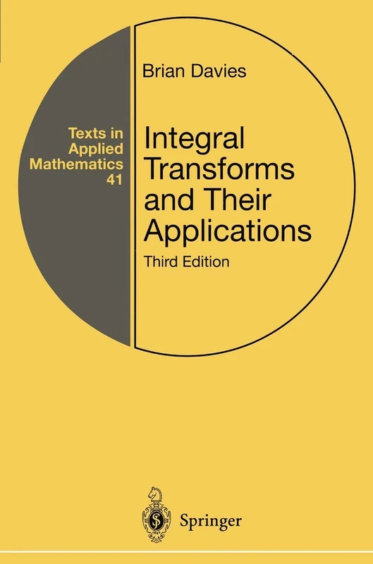 Integral Transforms and Their Applications: 41 (Texts in Applied Mathematics, 41)