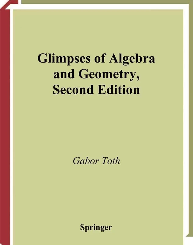 Glimpses of Algebra and Geometry (Undergraduate Texts in Mathematics) - Image 1