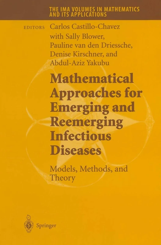 Mathematical Approaches for Emerging and Reemerging Infectious Diseases: Models, Methods, and Theory: 126 (The IMA Volumes in Mathematics and its Applications, 126)