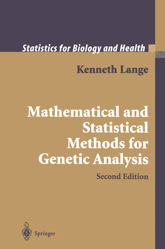 Mathematical and Statistical Methods for Genetic Analysis (Statistics for Biology and Health)