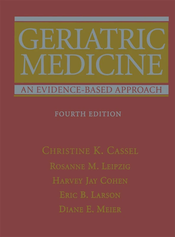 Geriatric Medicine: An Evidence-Based Approach (Geriatric Medicine (Cassel))