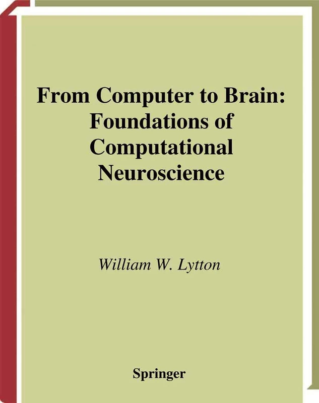 From Computer to Brain: Foundations of Computational Neuroscience