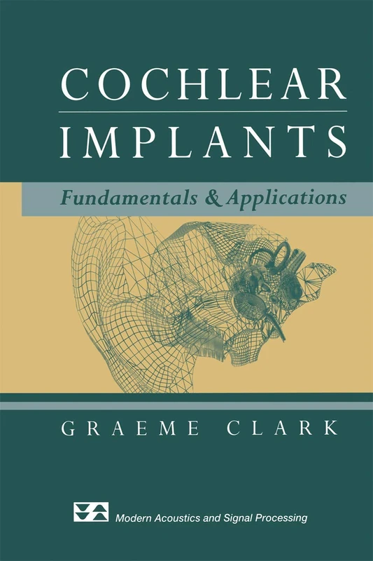 Cochlear Implants: Fundamentals and Applications (Modern Acoustics and Signal Processing) - Image 1