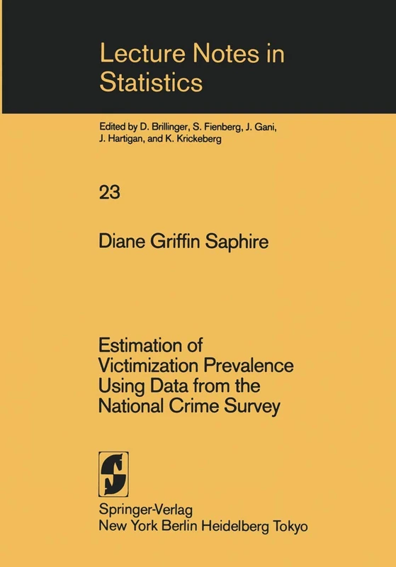 Estimation of Victimization Prevalence Using Data from the National Crime Survey: 23 (Lecture Notes in Statistics, 23) - Image 1