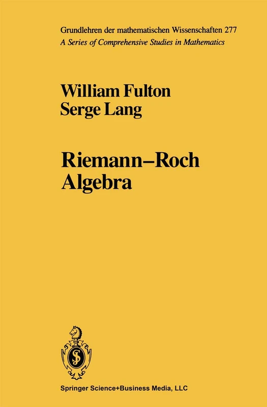 Riemann-Roch Algebra: 277 (Grundlehren der mathematischen Wissenschaften, 277)