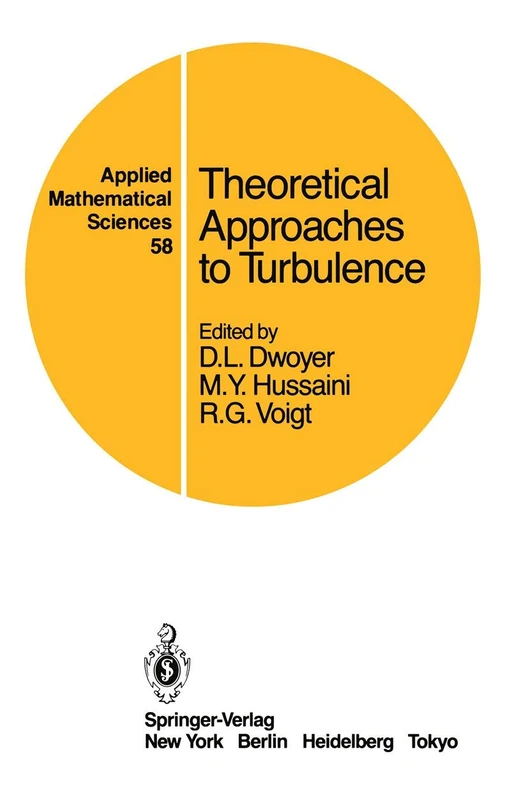 Theoretical Approaches to Turbulence: 58 (Applied Mathematical Sciences, 58)
