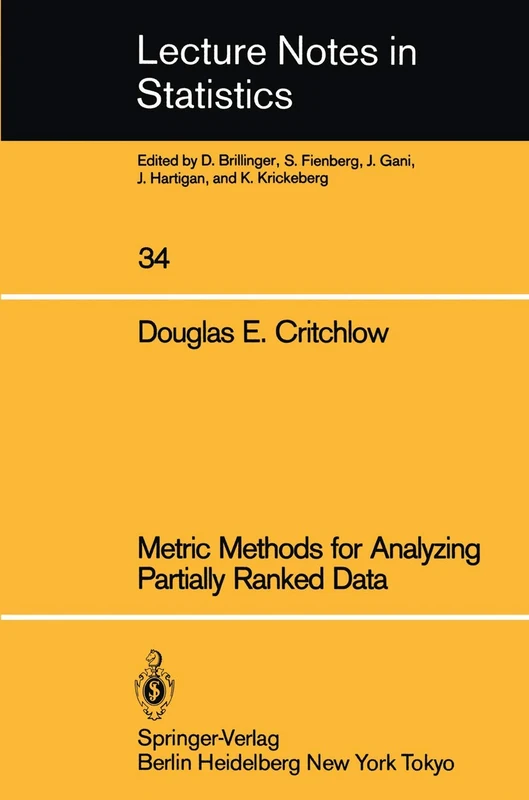 Metric Methods for Analyzing Partially Ranked Data: 34 (Lecture Notes in Statistics, 34)