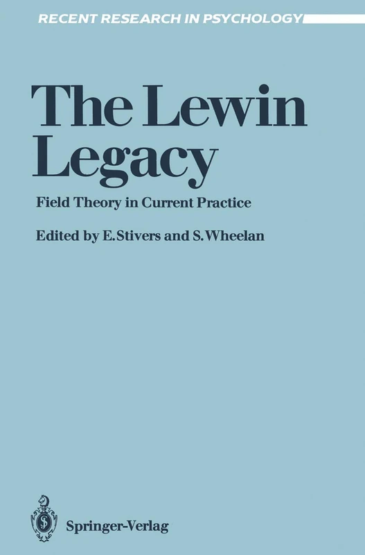 The Lewin Legacy: Field Theory in Current Practice (Recent Research in Psychology)