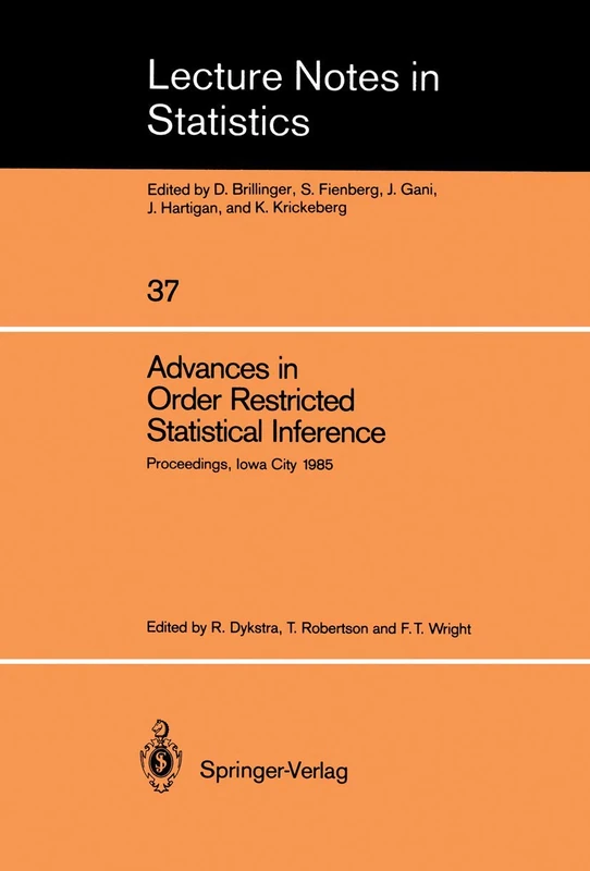 Advances in Order Restricted Statistical Inference: Proceedings of the Symposium on Order Restricted Statistical Inference held in Iowa City, Iowa, ... 1985: 37 (Lecture Notes in Statistics, 37) - Image 1