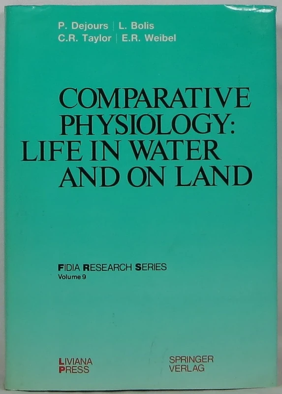 Comparative Physiology: Life in Water and on Land: 8th International Conference, Crans-sur-Sierre 1986 (FIDIA Research Series, 9)