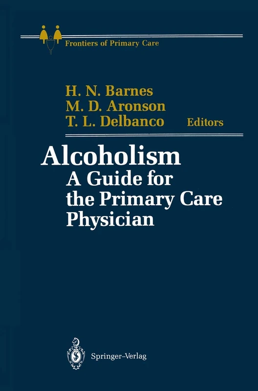 Alcoholism: A Guide for the Primary Care Physician (Frontiers of Primary Care)