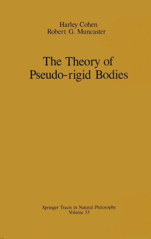 The Theory of Pseudo-rigid Bodies: 33 (Springer Tracts in Natural Philosophy, 33)
