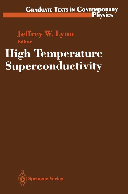 High Temperature Superconductivity (Graduate Texts in Contemporary Physics)