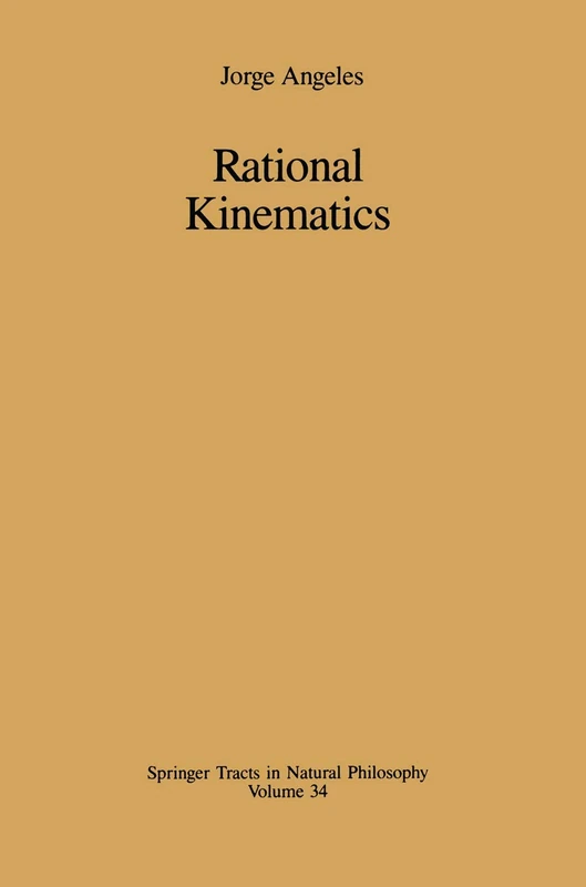 Rational Kinematics: 34 (Springer Tracts in Natural Philosophy, 34)