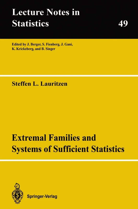 Extremal Families and Systems of Sufficient Statistics: 49 (Lecture Notes in Statistics, 49)