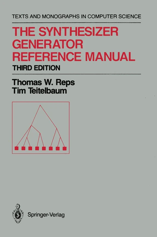The Synthesizer Generator Reference Manual (Monographs in Computer Science)