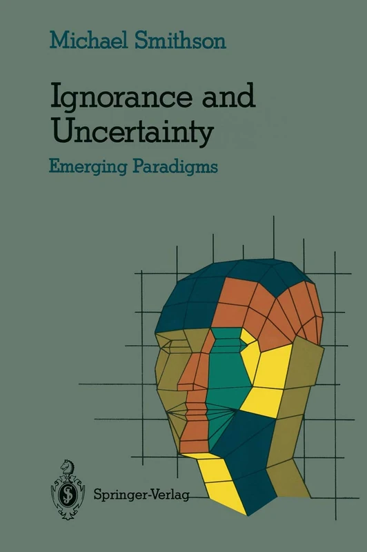 Ignorance and Uncertainty: Emerging Paradigms (Cognitive Science)