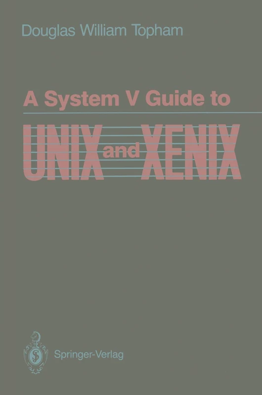 A System V Guide to UNIX and XENIX (Mechanical Engineering)