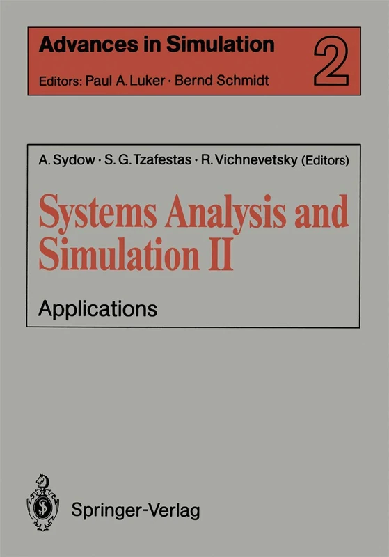 Systems Analysis and Simulation II: Applications Proceedings of the International Symposium held in Berlin, September 12–16, 1988: 2 (Advances in Simulation, 2)