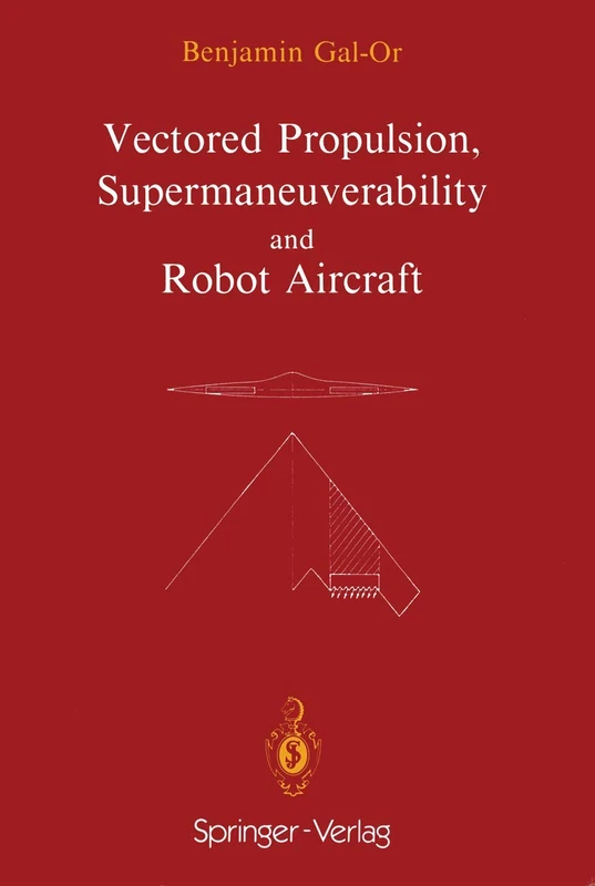 Vectored Propulsion, Supermaneuverability and Robot Aircraft (Ifip Series on Computer Graphics) - Image 1