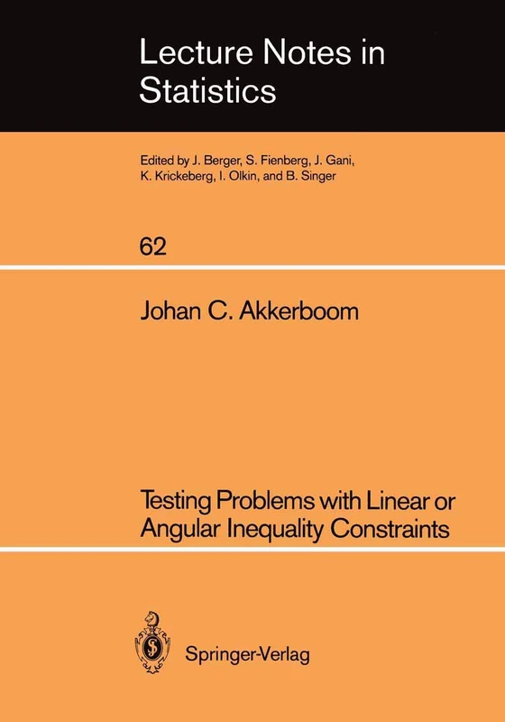 Testing Problems with Linear or Angular Inequality Constraints: 62 (Lecture Notes in Statistics, 62) - Image 1