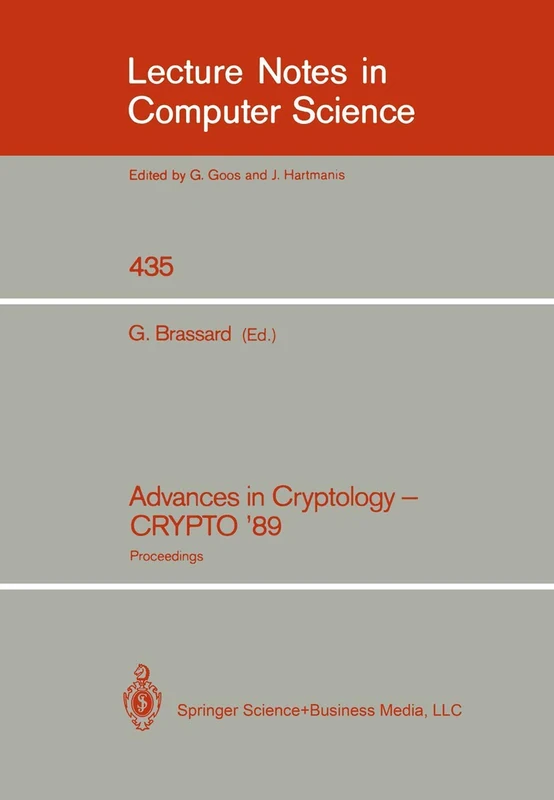 Advances in Cryptology - CRYPTO '89: Proceedings: 435 (Lecture Notes in Computer Science, 435)