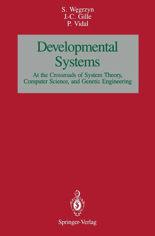 Developmental SystemS: At the Crossroads of System Theory, Computer Science, and Genetic Engineering